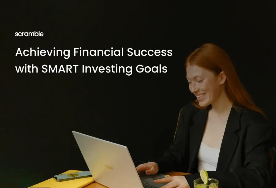 Achieving Financial Success with SMART Investing Goals Scramble Blog